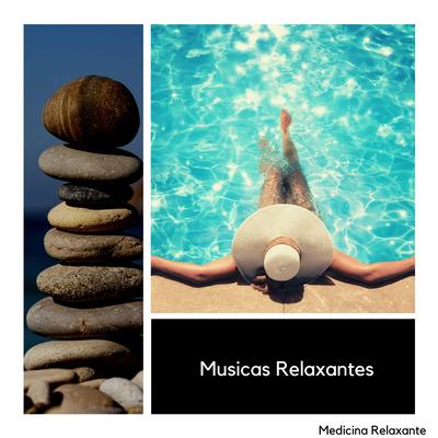 Musicas Relaxantes By Medicina Relaxante's cover