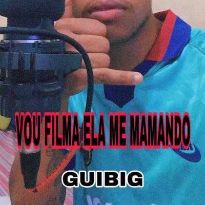 Vou Filma Ela Me Mamando's cover