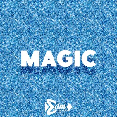 Magic By EDM For You's cover