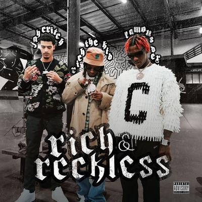 Rich & Reckless By Rich The Kid, Famous Dex, Jay Critch's cover