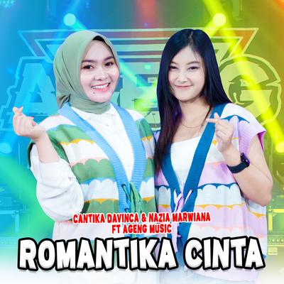 Romantika Cinta By Cantika Davinca, Nazia Marwiana, Ageng Music's cover