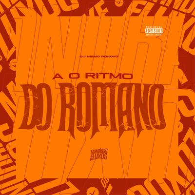 A O Ritmo do Romano By DJ Meno Pokoyo's cover