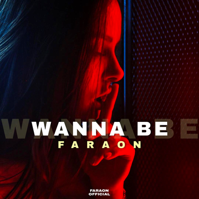 Wanna Be By Faraon's cover