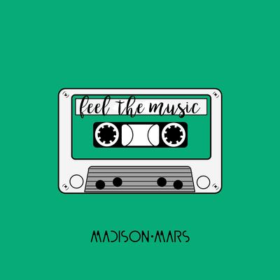 Feel the Music By Madison Mars's cover