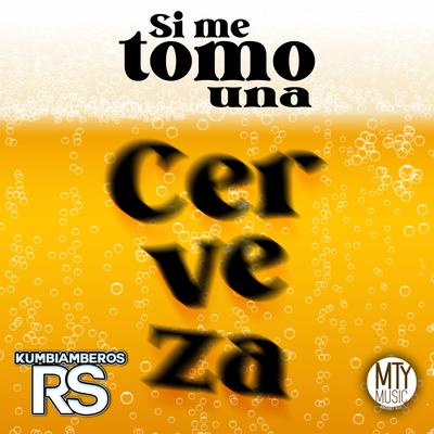 Si me tomo una cerveza's cover