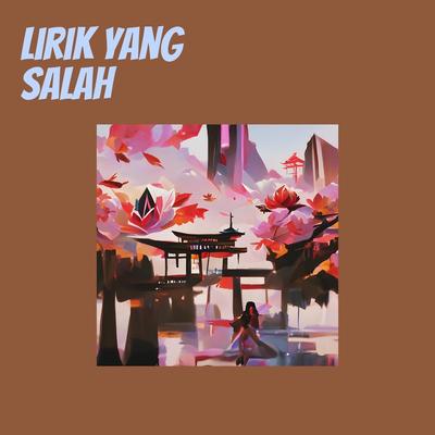 Lirik Yang Salah (Acoustic)'s cover