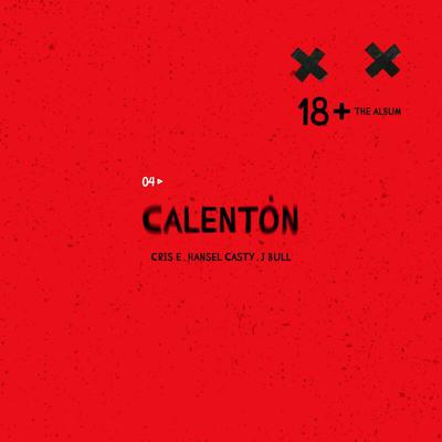 Calentón By Cris-E, Hansel Casty, J Bull, Joel Navarro's cover
