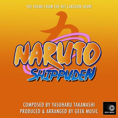 Naruto Shippuden  - Main Theme By Geek Music's cover