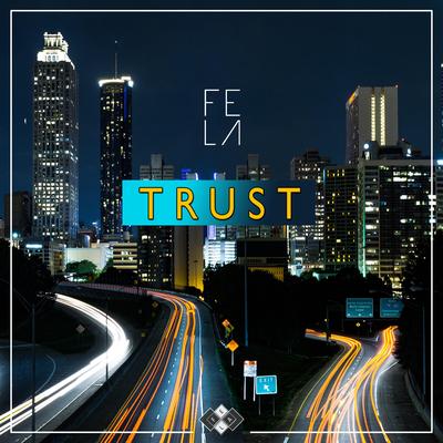 Trust By Fe La's cover