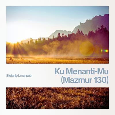 Ku Menanti-Mu (Mazmur 130)'s cover