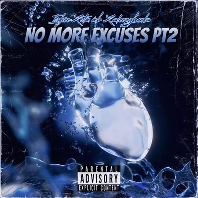 NO MORE EXCUSES Pt. 2 By Iqdree, OTM MB, Sleezybands's cover