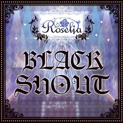 BLACK SHOUT By Roselia's cover