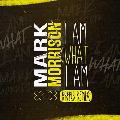 I Am What I Am (Robbie Rivera Remix)'s cover