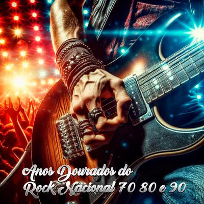 Anos Dourados do Rock Nacional 70 80 e 90's cover