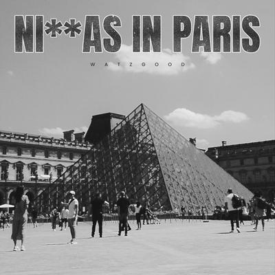 Ni**As in Paris By Watzgood's cover