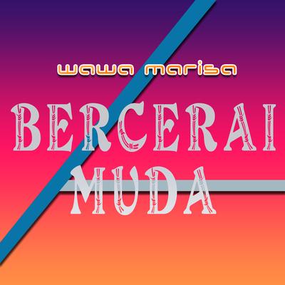 Bercerai Muda's cover