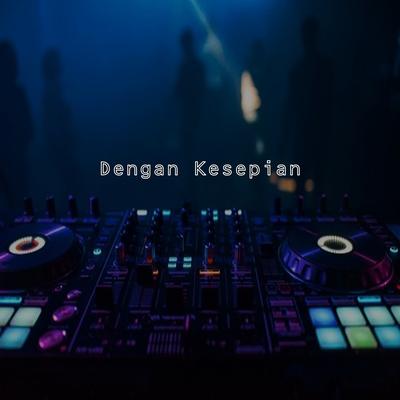 dengan kesepian's cover