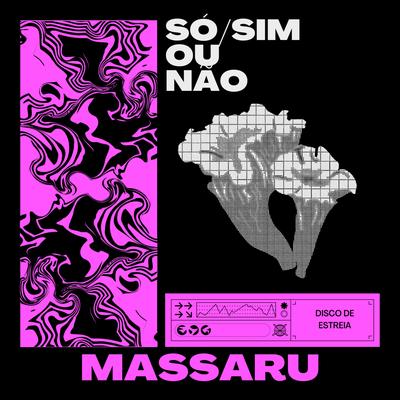 Só/Sim ou Não By Massaru's cover