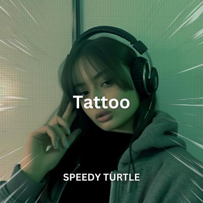 Tattoo (Sped Up) By SPEEDY TURTLE, FUTURAMI's cover