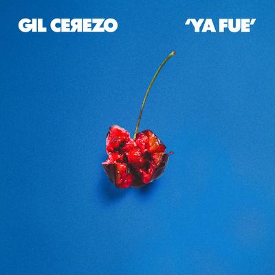 Ya Fue By Gil Cerezo's cover