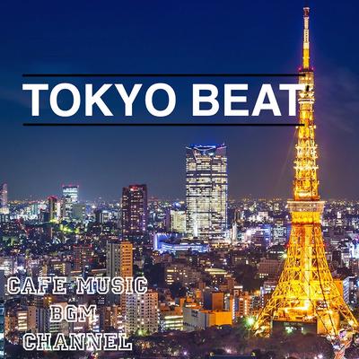 Tokyo Beat By Cafe Music BGM channel's cover