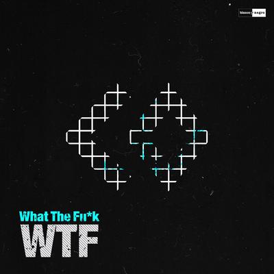 WTF (What The Fu*k) By Nacoa, Roby Giordana, B1's cover