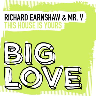 This House Is Yours (Extended Mix) By Richard Earnshaw, Mr. V's cover