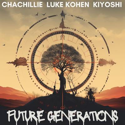 Future Generations By Luke Kohen, Chachillie, Kiyoshi's cover