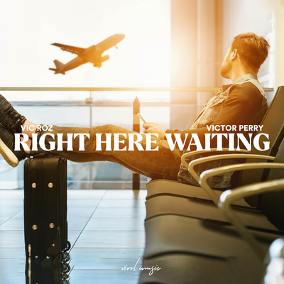 Right Here Waiting By Vic Roz, Victor Perry's cover