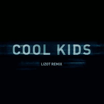 Cool Kids (LIZOT Remix) By PRETTY YOUNG, LIZOT, WHO SHE's cover