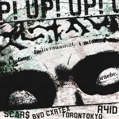 UP! By Scar$, TORONTOKYO, BVD CXRTEX, R4ID's cover