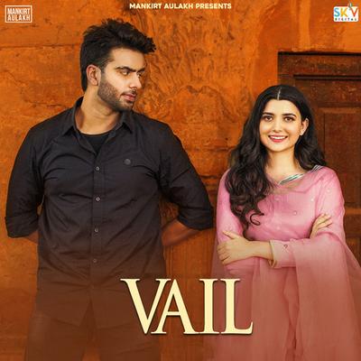 Vail (feat. Nimrat Khaira & Shree Brar) By Mankirt Aulakh, Nimrat Khaira, Shree Brar's cover