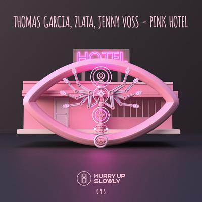 Pink Hotel By Zlata, JENNY VOSS, Thomas Garcia's cover