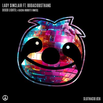 Disco Lights (Sacha Robotti Classic Edit) By Lady Sinclair, BodaciousThang, Sacha Robotti's cover