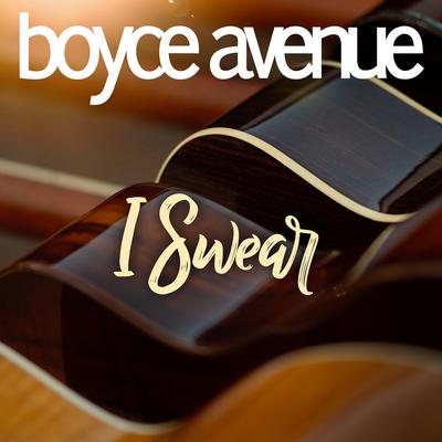 I Swear By Boyce Avenue's cover