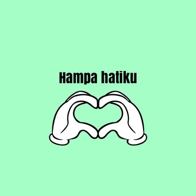 Hampa Hatiku's cover
