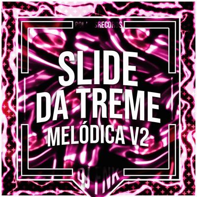 Slide da Treme Melódica v2 - Instrumental (+Ultra Slowed) By DJ FNK, Polaris's cover