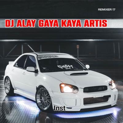 DJ ALAY GAYA KAYAK ARTIS (Inst)'s cover