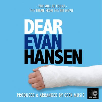 You Will Be Found (From "Dear Evan Hansen") By Geek Music's cover