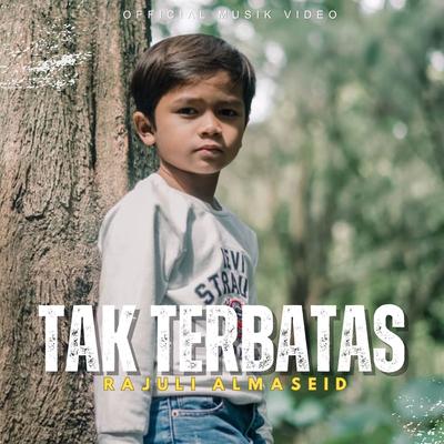 Tak Terbatas By Rajuli Almaseid's cover