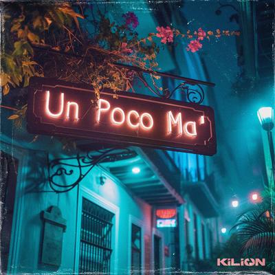 Un Poco Ma' By Kilion, RichWired's cover