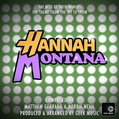 The Best Of Both Worlds (From "Hannah Montana") By Geek Music's cover