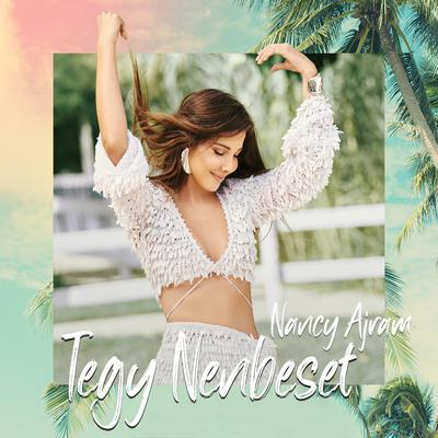 Tegy Nenbeset By Nancy Ajram's cover