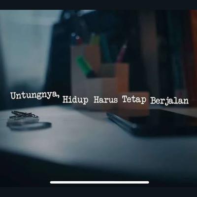 Untungnya Hidup Harus Tetap Berjalan's cover