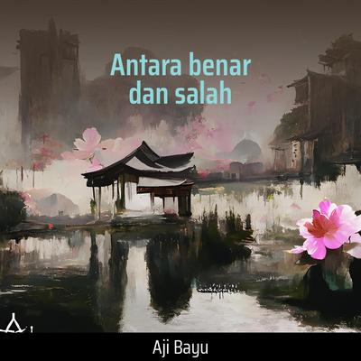 Antara Benar Dan Salah's cover