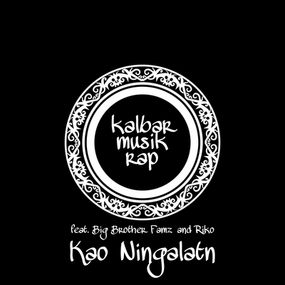 Kao Ningalatn By Kalbar Musik Rap, Big Brother Famz, Riko's cover