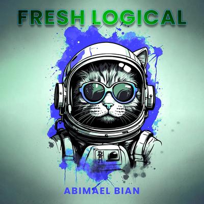 Fresh Logical By Abimael Bian's cover