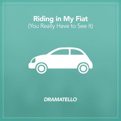 Riding in My Fiat (You Really Have to See It)'s cover