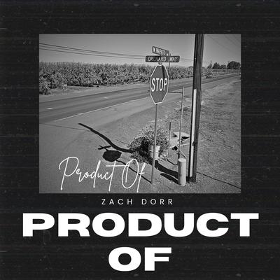 Product Of (Radio Edit) By Zach Dorr's cover