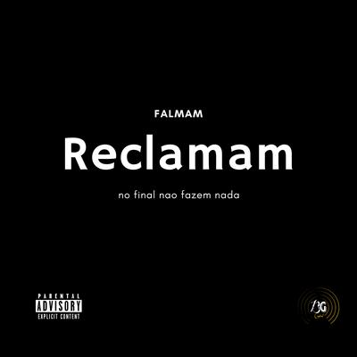 Falam Reclamam (no final Não fazem nada)'s cover